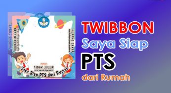 Twibbon Saya Siap PTS dari Rumah, Bingkai Foto di Twibbonize