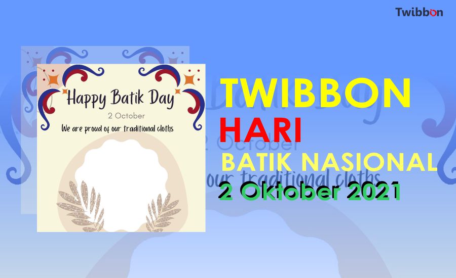 Yuk Pasang Twibbon Hari Batik Nasional 2021